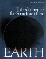 INTRODUCTION TO THE <em>STRUCTURE</em> <em>OF</em> THE EARTH