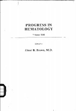 PROGRESS <em>IN</em> HEMATOLOGY <em>VOLUME</em> XIII