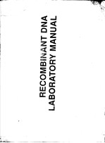 RECOMB<em>IN</em>ANT DNA <em>LABORATORY</em> <em><em>MAN</em>UAL</em>  REVISED <em>EDITION</em>