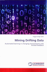 Mining <em>Dr</em>ifting Data Automated Learning in Changing Environments with Limited Feedback
