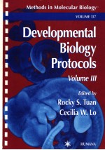 <em>METHODS</em> IN MOLECULAR BIOLOGY  VOLUME 137  DEVELOPMENTAL  BIOLOGY PROTOCOLS VOLUME Ⅲ