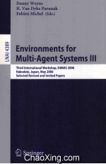 Lecture Notes in <em>Artificial</em> <em>Intelligence</em> 3830 Environments for Multi-Agent Systems III Third Interna