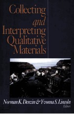 COLLECTING <em>AND</em> INTERPRETING QUALITATIVE <em>MATERIALS</em>