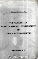 The Concept <em>Of</em> Early Maternal Environment <em>In</em> Direct Psychoanalysis