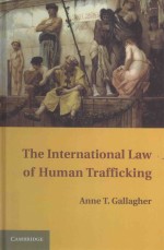 <em>THE</em> INTERNATIONAL <em>LAW</em> <em>OF</em> HUNMAN TRAFFICKING