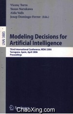 Lecture Notes in <em>Artificial</em> <em>Intelligence</em> 3885 Modeling Decisions for <em>Artificial</em> <em>Intelligence</em> Third I
