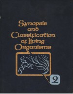 SYNOPSIS AND CLASSIFICATION <em>OF</em> LIV<em>IN</em>G ORGANISMS  <em>VOLUME</em> 2