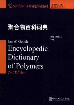 Encyclopedic dictionary <em>of</em> polymers 2nd <em>Edition</em> Volume 3 J-Q = 聚合物百科词典