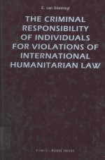 THE CRIM<em>IN</em>AL RESPONSIBILITY OF <em>IN</em>DIVIDUALS FOR VIOLATIONS OF <em>IN</em>TERNATIONAL <em>HUMANITARIAN</em> LAW