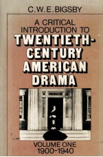 <em>A</em> critic<em>a</em>l intr<em>od</em>uction to twentieth-century <em>A</em>meric<em>a</em>n dr<em>a</em>m<em>a</em> 1 1900-1940