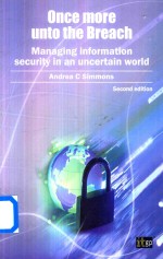 On<em>c</em>e More Unto The <em>B</em>rea<em>c</em>h Managing Information Se<em>c</em>urity In An Un<em>c</em>ertain World Se<em>c</em>ond Edition