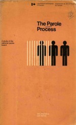 <em>THE</em> PAEOLE PROCESS A <em>STUDY</em> <em>OF</em> <em>THE</em> NATIONAL PAROLE BOARD