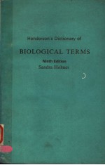 HENDERSON.S DICTIONARY OF BIOLOGICAL TERMS  NINTH <em>EDITION</em> SANDRA HOLMES