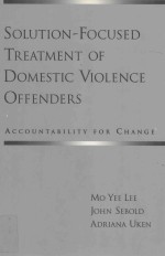 SOLUTION-FOCUSED TREATMENT OF DOMESTIC VIOLENCE OFFENDERS ACCOUNTA<em>BI</em>LITY FOR CHANGE