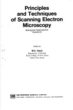 PRINCIPLES AND TECHNIQUES OF SCANNING ELECTRON <em>MICROSCOPY</em>  VOLUME 6