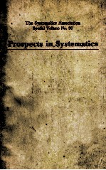 THE SYSTEMATICS ASSOCIATION SPEICAL <em>VOLUME</em> NO.36 PROSPECTS <em>IN</em> SYSTEMATICS