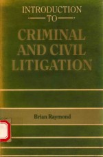 <em>INTRODUCTION</em> <em>TO</em> <em>CRIMINAL</em> <em>AN</em>D CIVIL LITIGATION