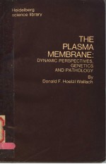 <em>THE</em> PLASMA MEMBRANE：DYNAMIC PERSPECTIVES，<em>GENETICS</em> AND PATHOLOGY