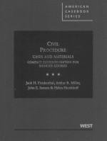 CIVIL PROCEDURE CASES AND MATERIALS COMPACT ELEVENTH <em>EDITION</em> FOR SHORTER COURSES