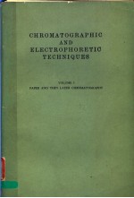CHROMATOGRAPHIC AND ELECTROPHORETIC TECHNIQUES  VOLUME 1
