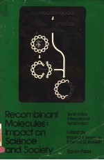 RECOMBIN<em>A</em>NT MOLECULES:IMP<em>A</em>CT <em>ON</em> <em>SCIENCE</em> <em>A</em>ND SOCIETY  MILES INTERN<em>A</em>TI<em>ON</em><em>A</em>L SYMPOSIUM SERIES  NUMBER 10