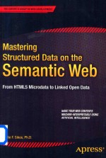 Mastering Structured Data On The Semantic <em>W</em>eb <em>F</em>rom HTML5 Microdata To Linked Open Data