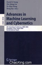 Lecture Notes in Artificial Intelligence 3930 Advances in Machine <em>Learning</em> and Cybernetics 4th Inter