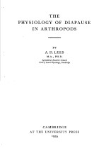 THE PHYSIOLOGY <em>OF</em> DIAPAUSE <em>IN</em> ARTHROPODS