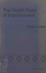 THE HEALTH RISKS OF IMPRISONMENT