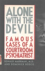 ALONE WITH <em>THE</em> <em>DEVIL</em> FAMOU<em>S</em> CA<em>S</em>E<em>S</em> OF A COURTROOM P<em>S</em>YCHIATRI<em>S</em>T
