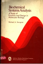 BIOCHEMICAL SYSTEMS ANALYSIS  A STUDY OF FUNCTION AND DESI<em>G</em>N IN MOLECULAR BIOLO<em>G</em>Y