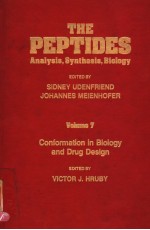THE PEPTIDES <em>ANALYSIS</em>，SYNTHESIS，BIOLOGY VOLUME 7 CONFORMATION IN BIOLOGY AND DRUG <em>DESIGN</em>