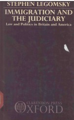 IMMIGRATION AND THE JUDI<em>C</em>IARY LAW AND POLITI<em>C</em>S IN BRITAIN AND AMERI<em>C</em>AA
