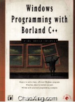 <em>Windows</em> Programming With Borland C++ Covers Through Version <em>4.0</em>