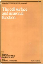 CELL SURFACE REVIEWS  VOLUME 6  THE CELL SURFACE AND NEURONAL FUNCTION