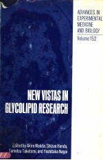 ADVANCES <em>IN</em> EXPERIMENTAL MEDIC<em>IN</em>E AND BIOLOGY  VOLUME 152  NEW VISTAS <em>IN</em> GLYCOLIPID RESEARCH