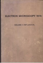 ELECTRON <em>MICROSCOPY</em> 1974  VOLUME 2 BIOLOGICAL