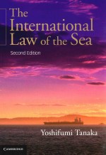 <em>The</em> International <em>Law</em> <em>of</em> <em>the</em> Sea <em>Second</em> <em>Edition</em>