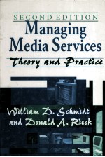 MANAG<em>IN</em>G MEDIA SERVICES <em>THEORY</em> AND <em>PRACTICE</em> SECOND EDITION
