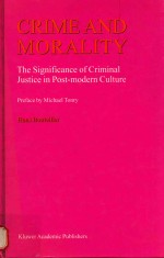 <em>CRIME</em> AND MORALITY THE SIGNIFICANCE <em>OF</em> CRIMINAL JUSTICE IN POST-MODERN CULTURE