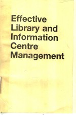 EFFECTIVE LIBRARY AND <em>INFORMATION</em> CENTRE <em>MANAGEMENT</em>