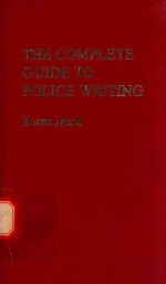 <em>THE</em> COMPLETE <em>GUIDE</em> <em>TO</em> POLICE <em>WRITING</em>