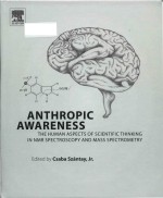 Anthropic awareness: the human aspects <em>of</em> scientific thinking in NMR spectroscopy and mass spectrome