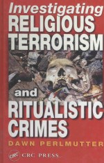 <em>INVESTIGATING</em> RELIGIOUS TERRORISM <em>AND</em> RITUALISTIC CRIMES