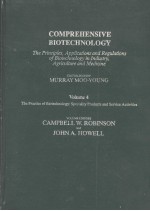 COMPREHENSIVE <em>BI</em>OTECHNOLOGY VOLUME 4 THE PRACTICE OF <em>BI</em>OTECHNOLOGY:SPECIALITY PRODUCTS AND SERVICE A