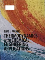 <em>Thermodynamics</em> with chemical <em>engineering</em> applications