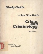 <em>STUDY</em> <em>GUIDE</em> FOR SUE TITUS REID'S CRIME AND CRIMINOLOGY