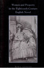 Women and Property in <em>the</em> Eighteenth-Century English Novel