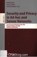 Lecture Notes in Computer <em>Science</em> 3813 Security and Privacy in Ad-hoc and Sensor Networks Second Eur