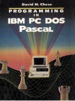 Programming in <em>IBM</em> <em>PC</em> DOS Pascal